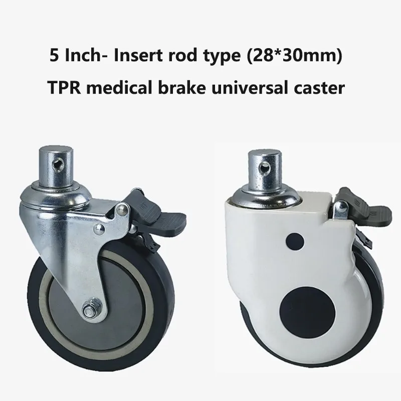 

1pcs 5 Inch- Insert Rod Type (28*30mm) Tpr Medical Brake Universal Wheel/bed Leg Stretcher Cart Wheel Silent Caster/accessories