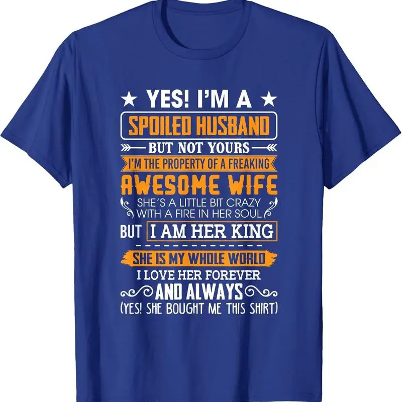Yes Im A Spoiled Husband Of A Freaking Awesome Wife T-Shirt