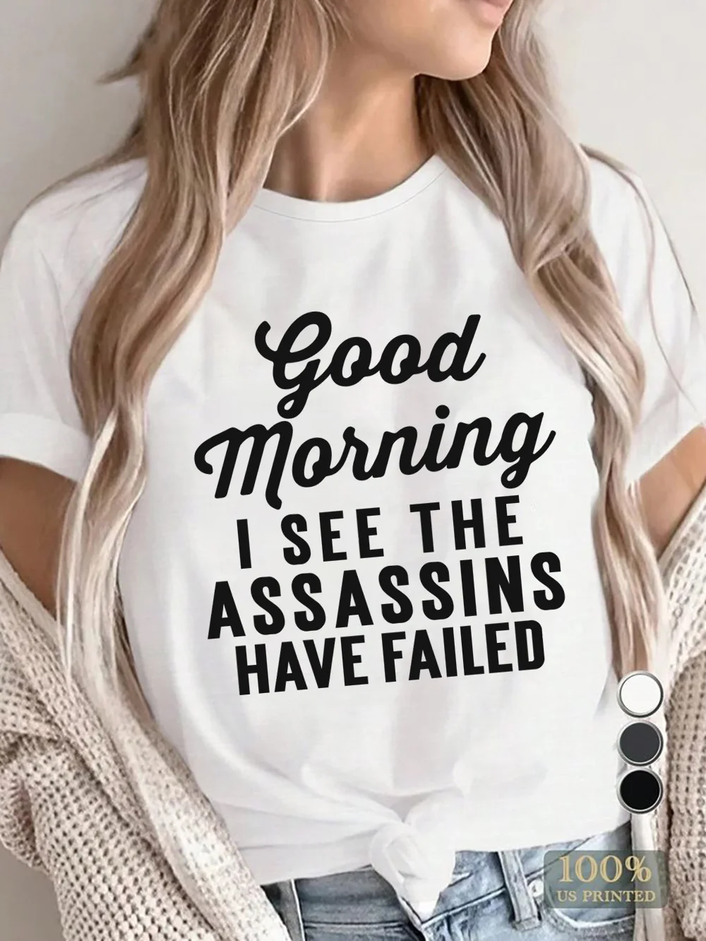 

Good Morning I See The Assasins Have Failed Letter Printed Women Oversize T-Shirt Summer Top Short Sleeves Women Clothing