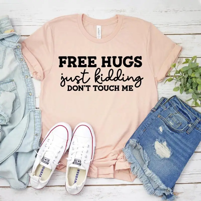 Free Hugs Just Kidding Don't Touch Me Social Distancing T-Shirt