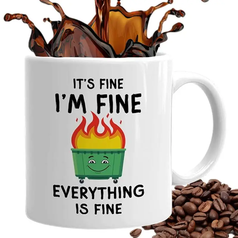 Funny Quote Coffee Mug Sturdy And Safe Coffee Mugs Beer Mug Coffee Cup Printed With The Words It's Everything Is Fine Funny