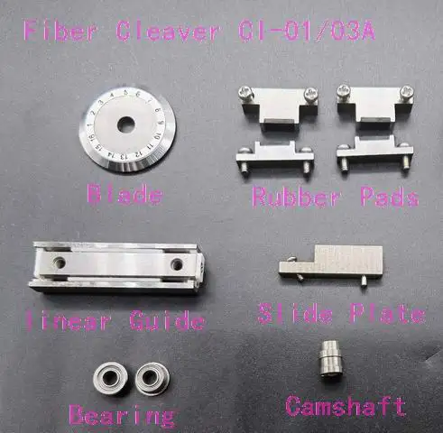 Fiber Cleaver Rilsintech  Swift CI-01 CI-03 CI-03A Replacement Blade/CamShaft /Rubber Pads/Linear Guide/Bearing/Slide Plate