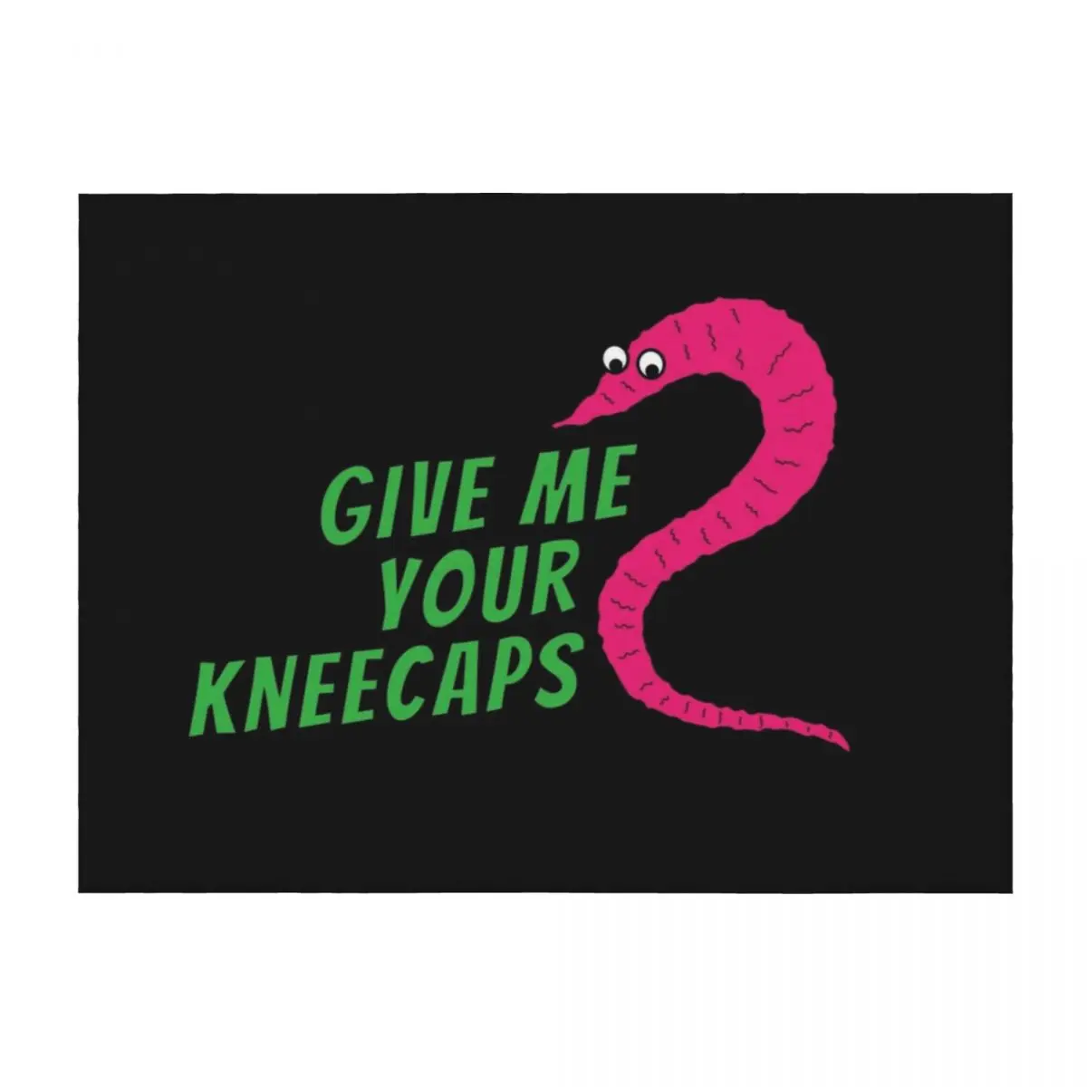 

Give Me Your Kneecaps - worm on a string Throw Blanket Flannel Shaggy warm for winter Thin Blankets