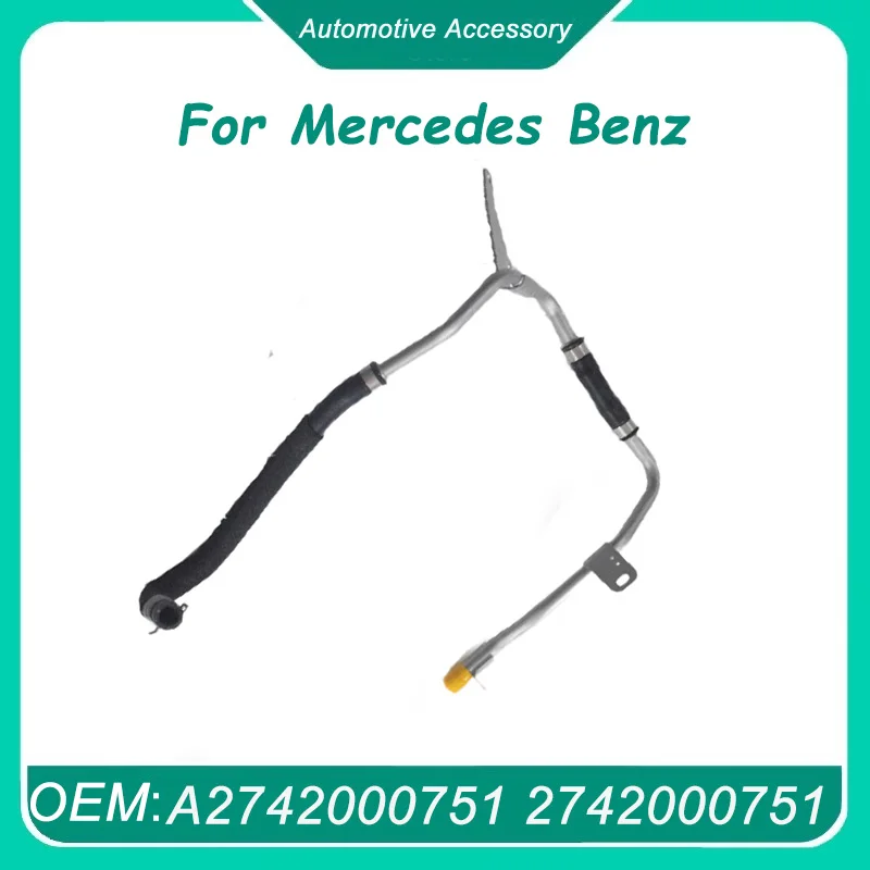 

A2742000751 2742000751 1Pcs Coolant Pipeline for Mercedes Benz