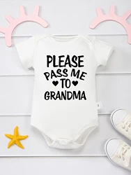 Cute Harajuku Newborn Bodysuit Please Pass Me to Grandma Printed Fun Baby Boy and Girl Clothes Fine Gift Cotton Infant Onesie