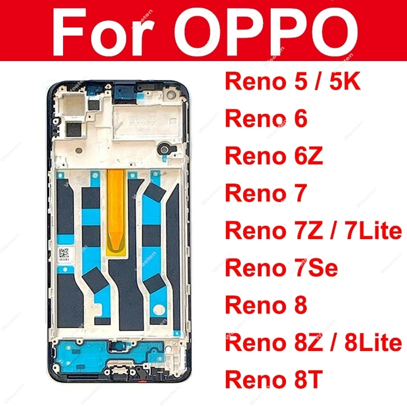 LCD Frame Houisng For OPPO Reno 7 8 Lite 5 6 7 8 5K 6Z 7Se 8Z 8T 4G 5G Front Cover LCD Frame Holder Case Parts