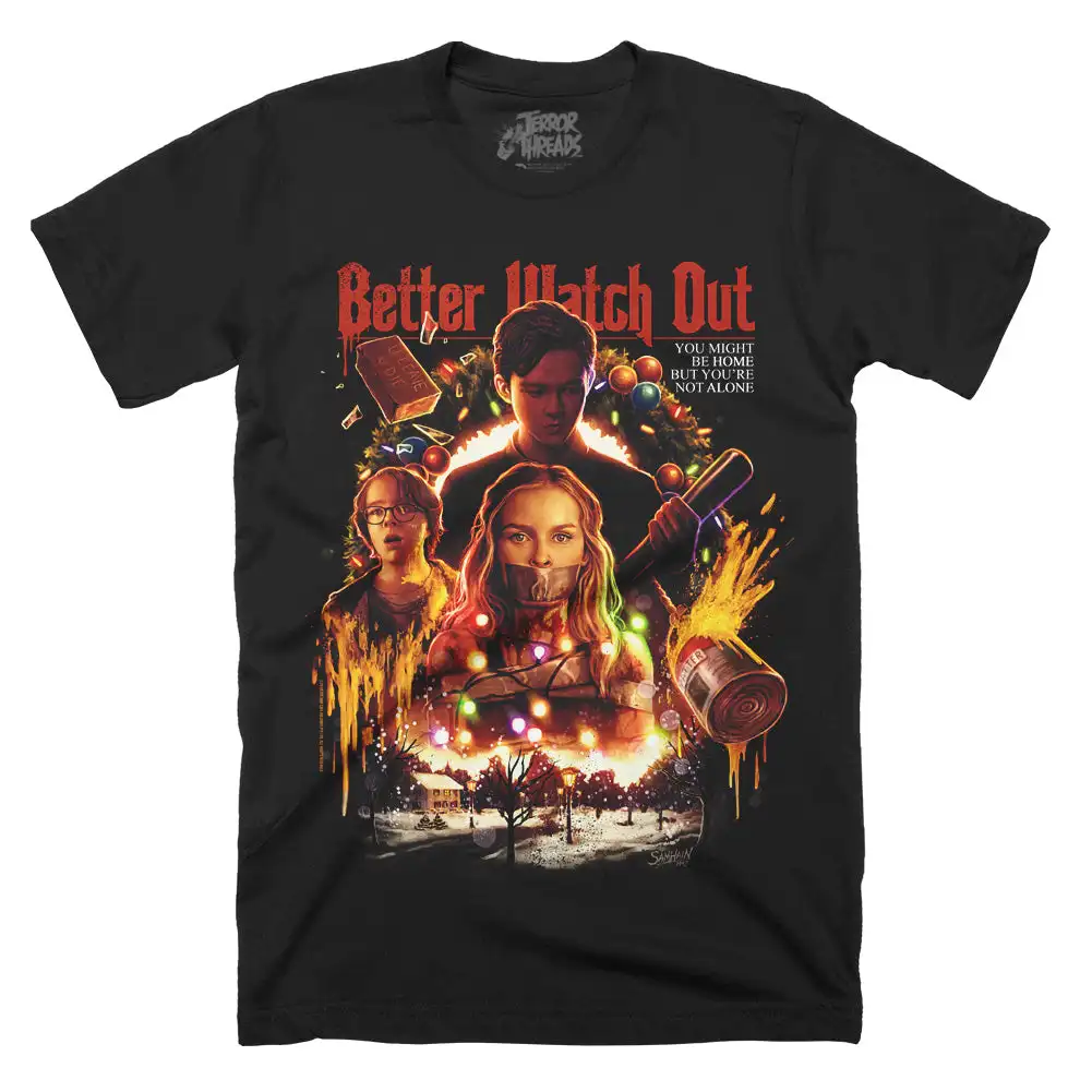 Better Watch Out You're Not Alone T-Shirt