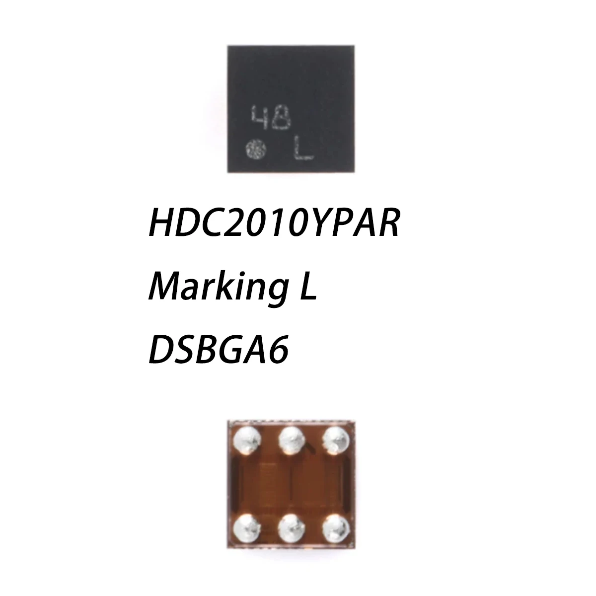10PCS HDC2010YPAR Marking L DSBGA-6 NEW Original Humidity SENSOR 1.62V~3.6V I2C 0%RH~100%RH -40°C~+85°C GEN 2 HUMIDITY SENSOR