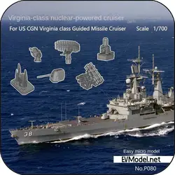 EVModel P080 1/700 For US CGN Virginia class Guided Missile Cruiser 3D Printed Parts