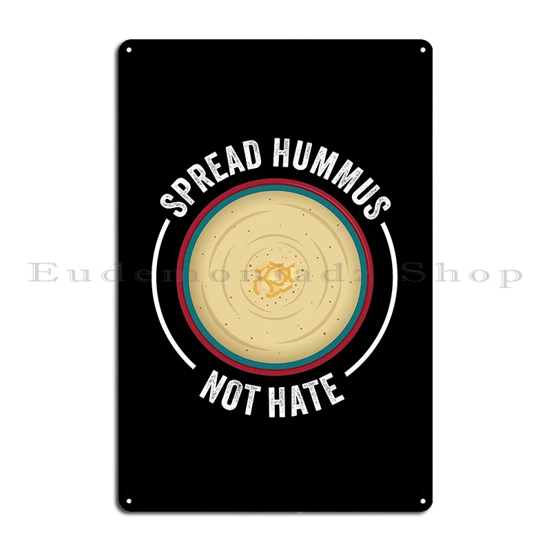 Spread Hummus Not Hate Gift For Vegan Metal Signs Garage Printing Party Plates Home Retro Tin Sign Poster