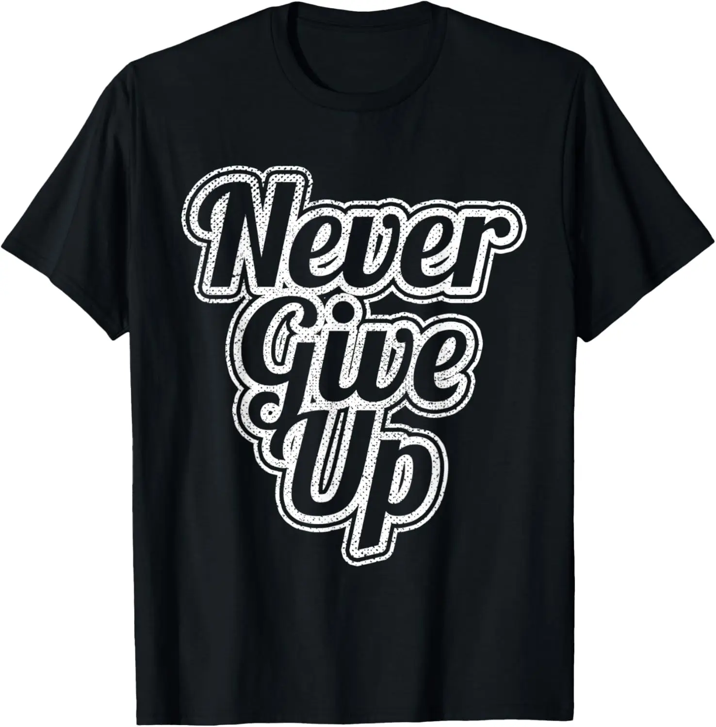

Never Give Up T-Shirt I Never Give Up Motivation Graphic T-Shirt