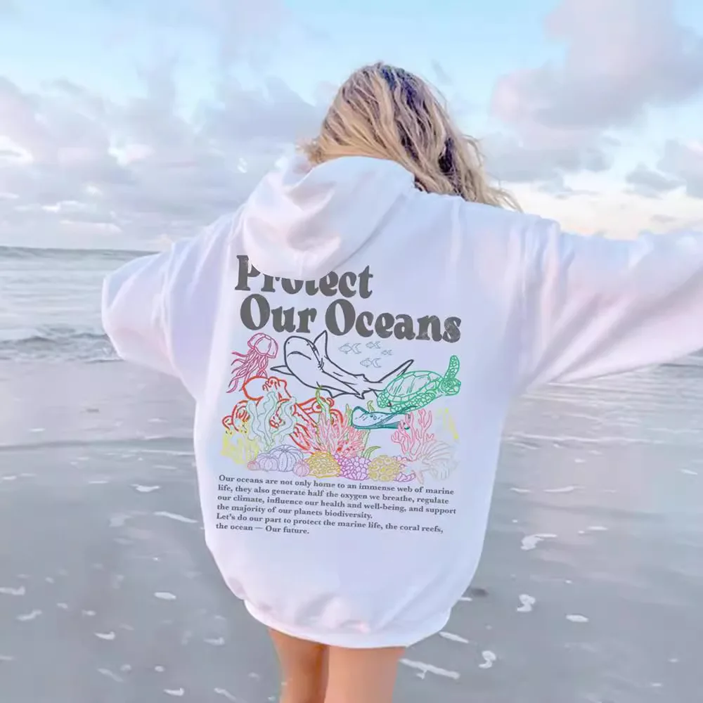 

Protect Our Oceans Respect The Local Print Hoodies Women Men Fashion Autumn Loose Hoodies Streetwear Trend Couples Sweatshirt