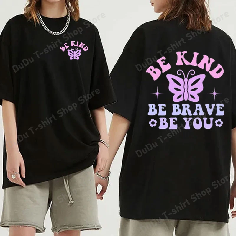

Be Kind Be Brave Be You Printed T-Shirts Women Men Short Sleeve Funny Round Neck Tee Shirt Casual Summer Tops