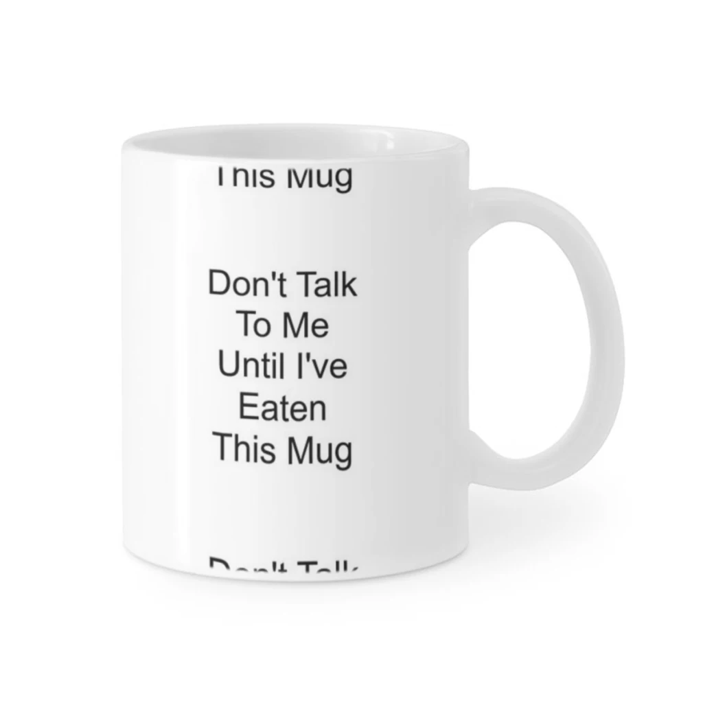 

don't talk to me until i've eaten this mug Coffee Ceramics Coffee Mugs Tea Cup Milk Cups Gifts Drinkware Coffeeware