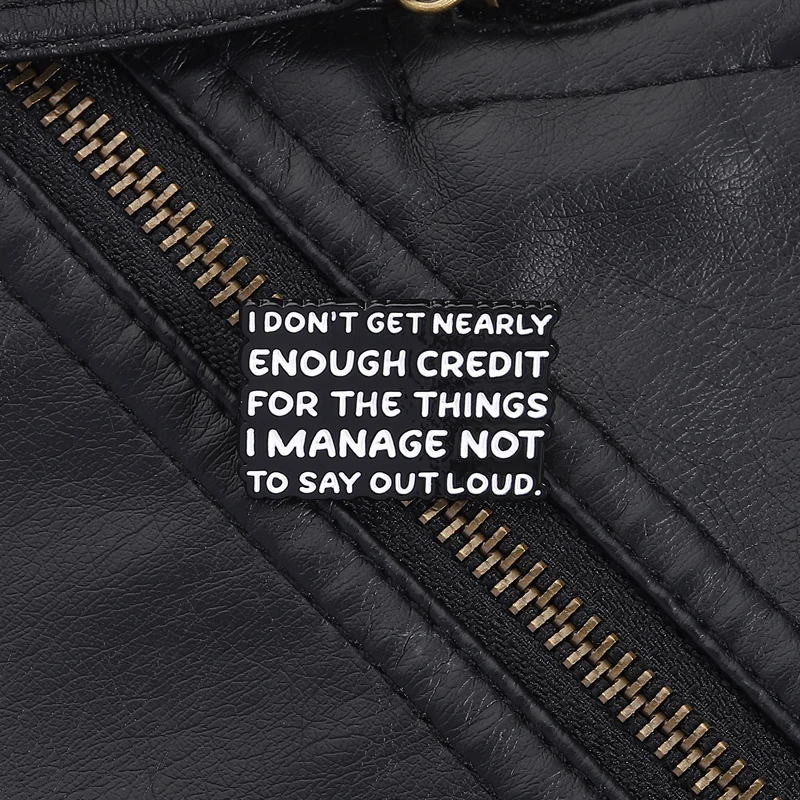 Social Restraint Pin I Don't Get Enough Credit for Things Not Said Quote Minimalist Black White Design for Self-mockery Lovers