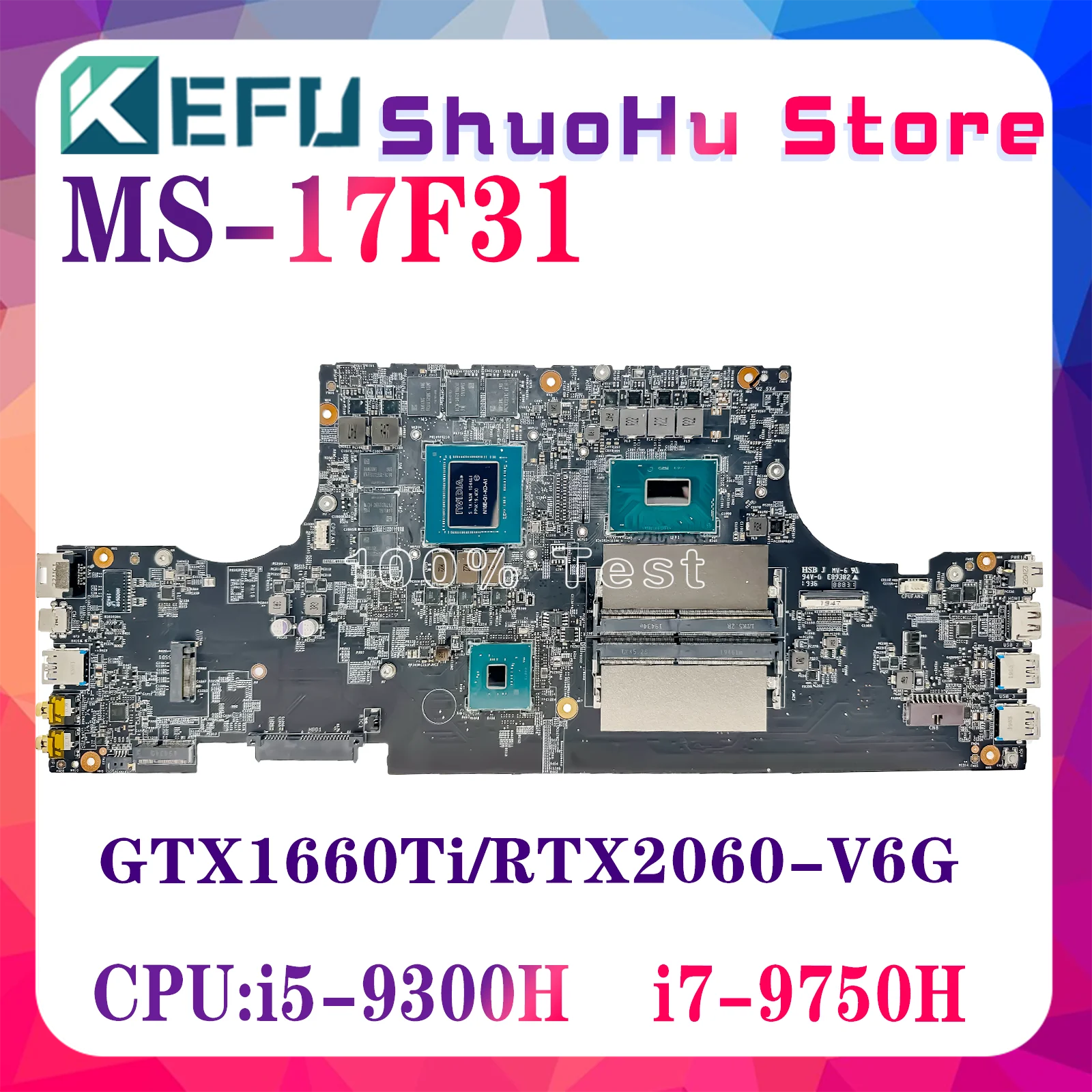 

KEFU MS-17F31 Mainboard W/i5-9300H i9-9880H i7-9750H GTX1660Ti RTX2060-V6G For MSI GF75 THIN 9SD 9SE MS-17F3 Laptop Motherboard