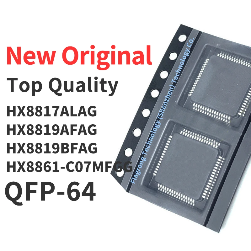 1 Piece HX8817ALAG HX8819AFAG HX8819BFAG HX8861-C07MFGG HX8861-K73DFCG HX8802-C020LAG QFP-64 New Original