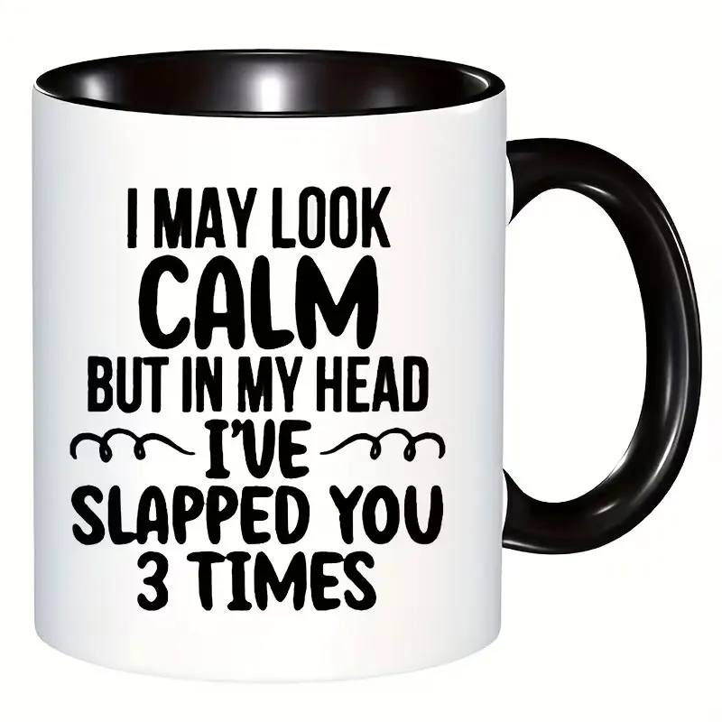 1 Piece, I Might Look Calm, but in My Mind I Hit You 3 Times, Funny Coffee Mug, White Ceramic Mug, Novelty Coffee Mug, Summer and Winter Drinks, 11 oz Ceramic Mug, Party Gift, Christmas Gift, Birthday Gift, Home Decor