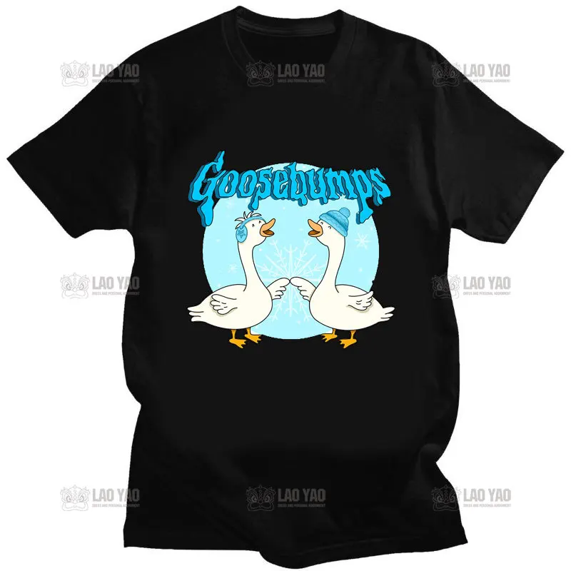 Goose Bumps Goose Tshirt Funny Kawaii Print TShirt Women Men Women Casual Commuter Tops Summer O-neck Short-sleev Male Tee Shirt