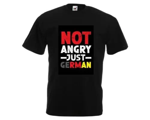 

Shirt MAN & WOMEN - Kult Shirt - NOT ANGRY - JUST GERMAN - DEUTSCHLAND SHIRT