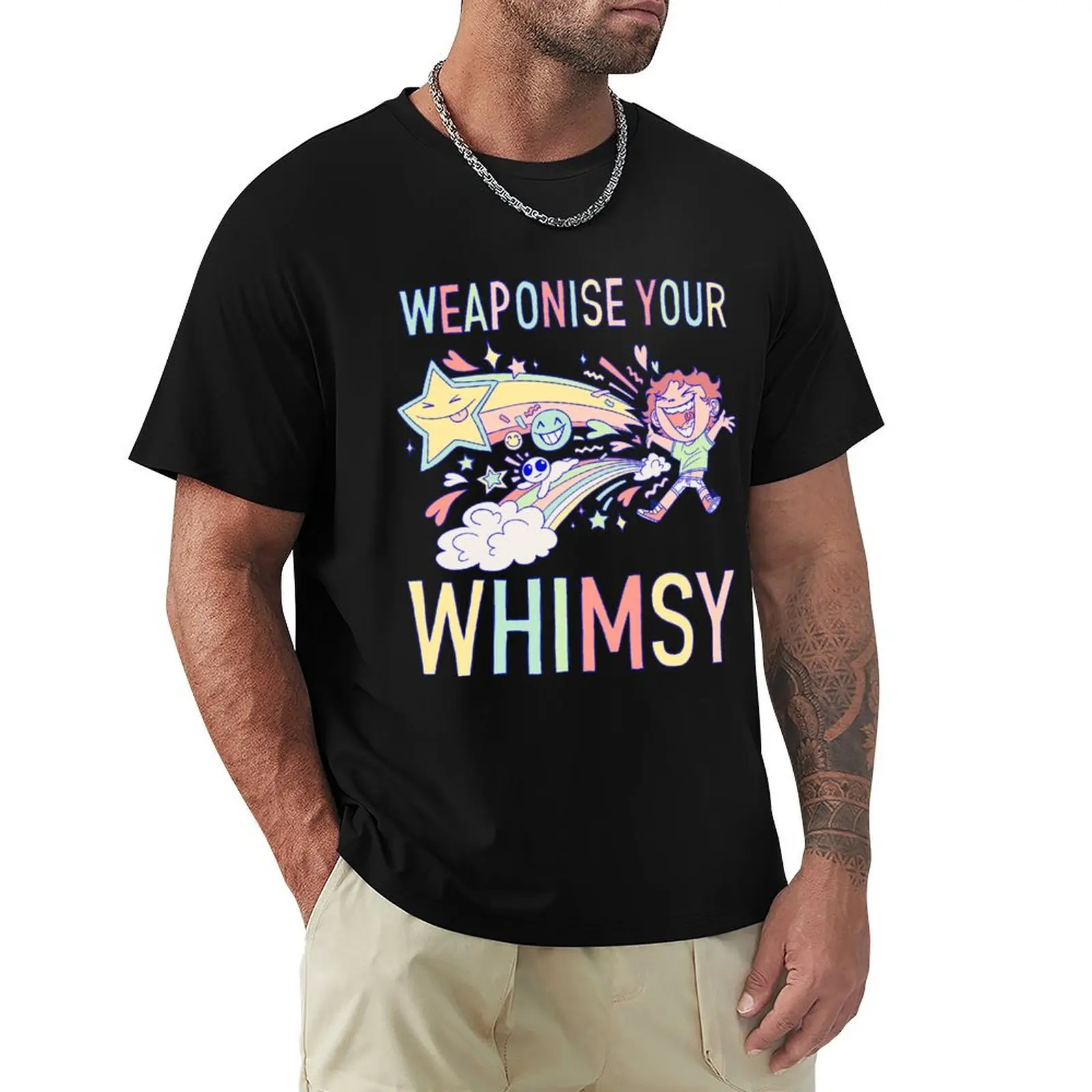 

WEAPONISE YOUR WHIMSY T-Shirt Basic Comfort Fit T-Shirt for Men