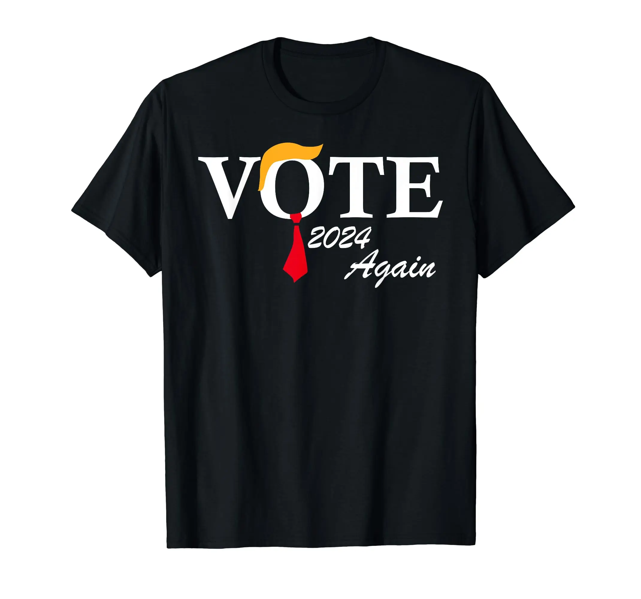 Vote Again Funny Pro President Trump 2024 Trump Men Women T-Shirt