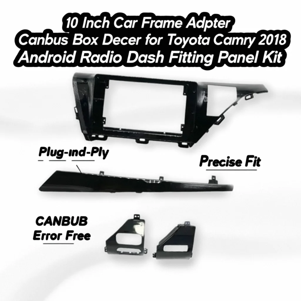 

10-дюймовый адаптер автомобильной рамы Canbus Box декодер для Toyota Camry 2018 Android радио приборная панель комплект