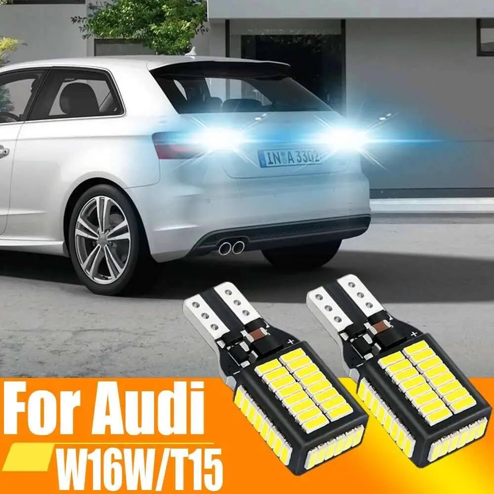 

2Pcs W16W T15 921 912 LED Canbus Reverse Light Bulbs On Car Back Up Lamp For Audi A1 8X1 8XK A3 8P A4 B9 B8 A5 8T A6 C7 C6 A8 4E