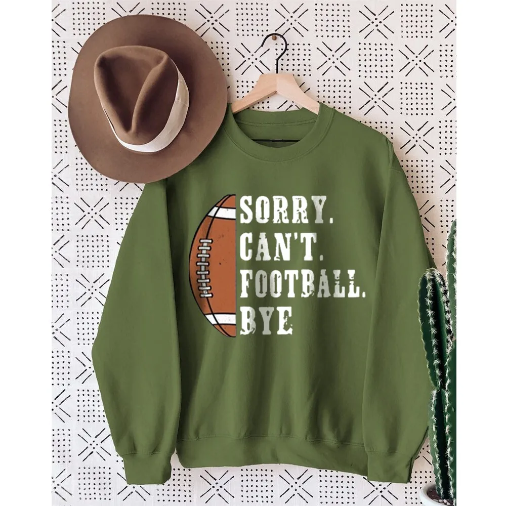 Rheaclots Sorry Cant Football Bye Print Women's Cotton Female Cute Long Sleeves Sweatshirt