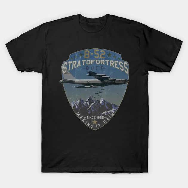 Making It Rain Since 1955. B-52 Stratofortress Bomber T Shirt. Short Sleeve 100% Cotton Casual T-shirts Loose Top Size S-3XL