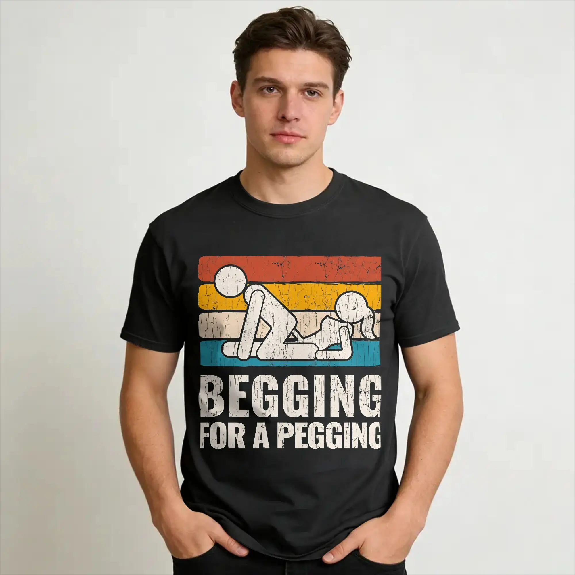 All Seasons Begging For A Pegging - Sarcastic Humour T Shirt for Men Women  Cotton Tee Shirt Short Sleeve Clothing