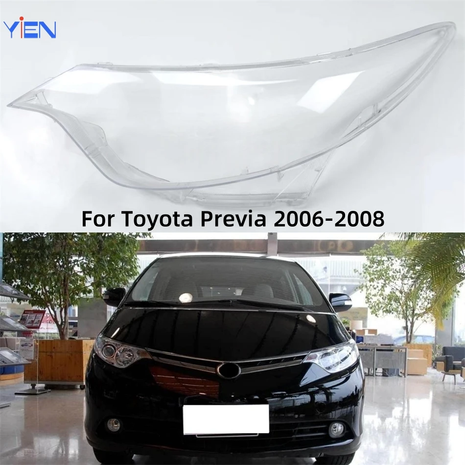 

For Toyota Previa 2006 2007 2008 Car Accessories Lampshade Headlight Lens Car Front Headlight Lens Cover Lights Shell