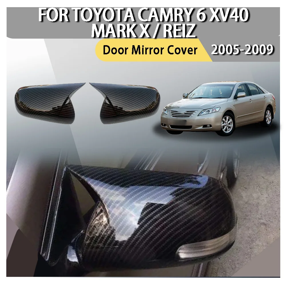 

Door Mirror Cover For Toyota Camry 6 xv40 Mark X / Reiz 2005-2009 Car Sticker ABS Wing Cap Exterior Door Case Trim Housing