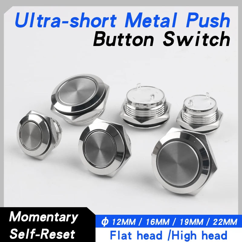 

12/16/19/22 mm, metallic color, ultra-short style, high forehead, flat head, welded feet, push-button with self-resetting functi