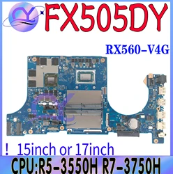 FX505DY Laptop Motherboard For ASUS TUF Gaming FX505D FX705DY FX505 Mainboard With R5-3550 R7-3750 RX560 100% Working Well