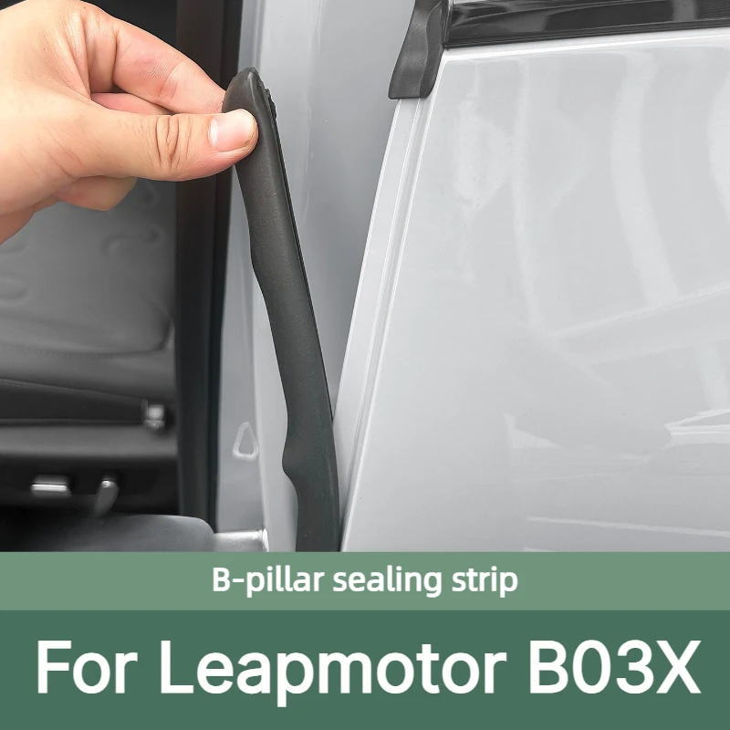 For Leapmotor B03X A10 2026 2027 B Pillar Sealing Strip Sound Insulation Shock Absorption Dustproof Anti Collision Strip