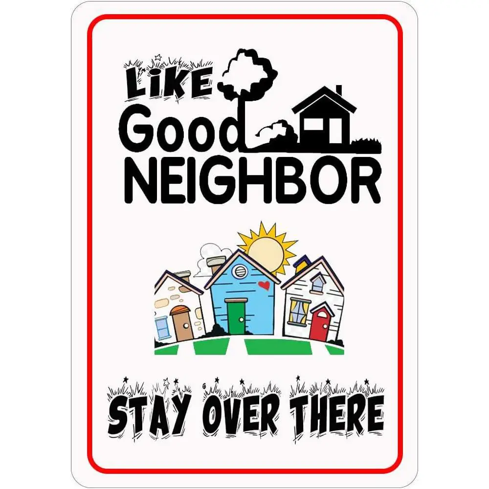 Panneau métallique amusant 12x8 pouces « Stay Over Like Good Neighbor », décoration murale intérieure/extérieure antirouille avec trous pré-percés, style vintage humoristique