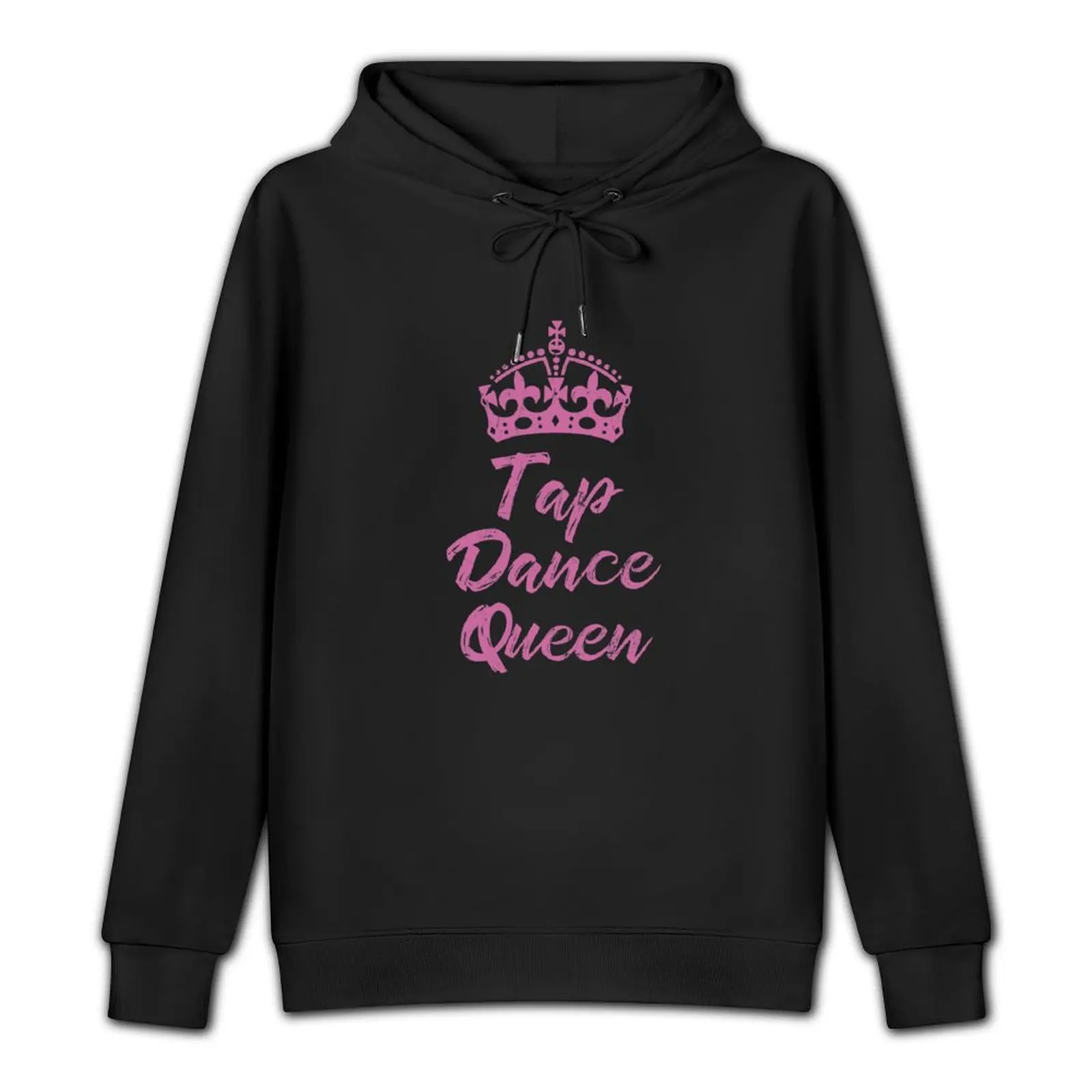 Funny Tap dancing gift - Tap dance queen mother's day related gifts, tap student gift, teacher gift shoes Pullover Hoodie