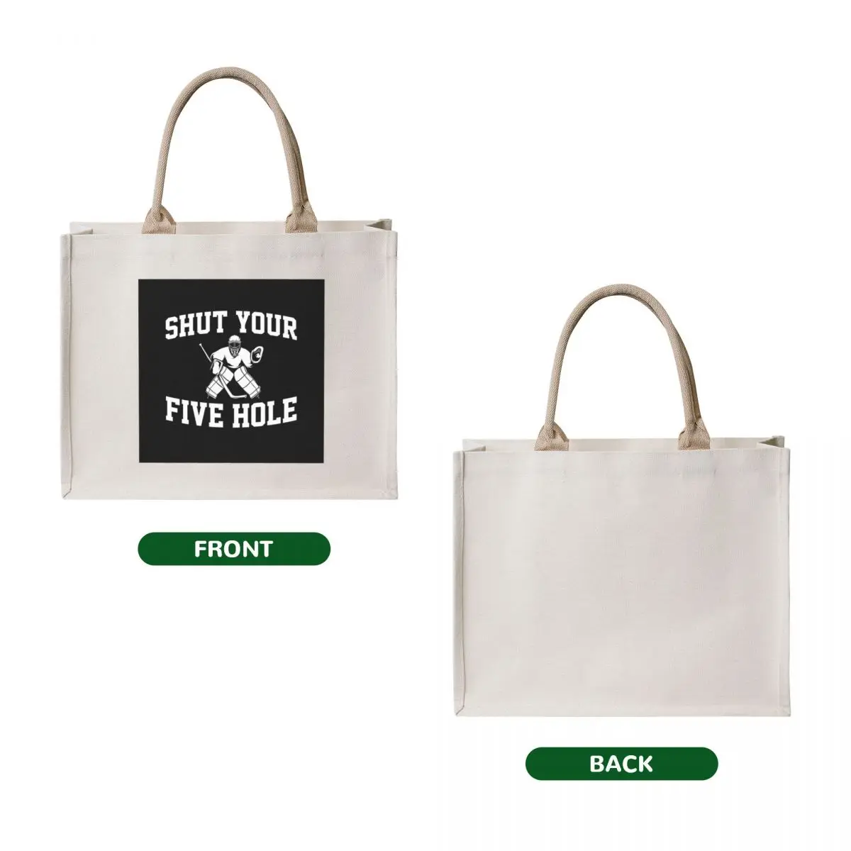 Shut Your Five Hole - Ice Hockey Goalie Goaltender Hockeyplayer Tote Bag shopping cart bags Women's beach bags cloth bag woman