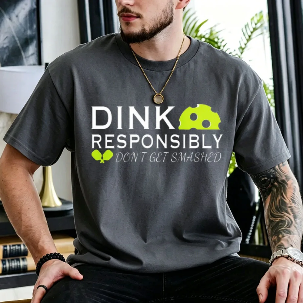 Dink Responsibly Don’t Get Smashed Green Pickleball and Double Paddle Text Print Cotton T-Shirt Unisex Funny Sports Casual Tops