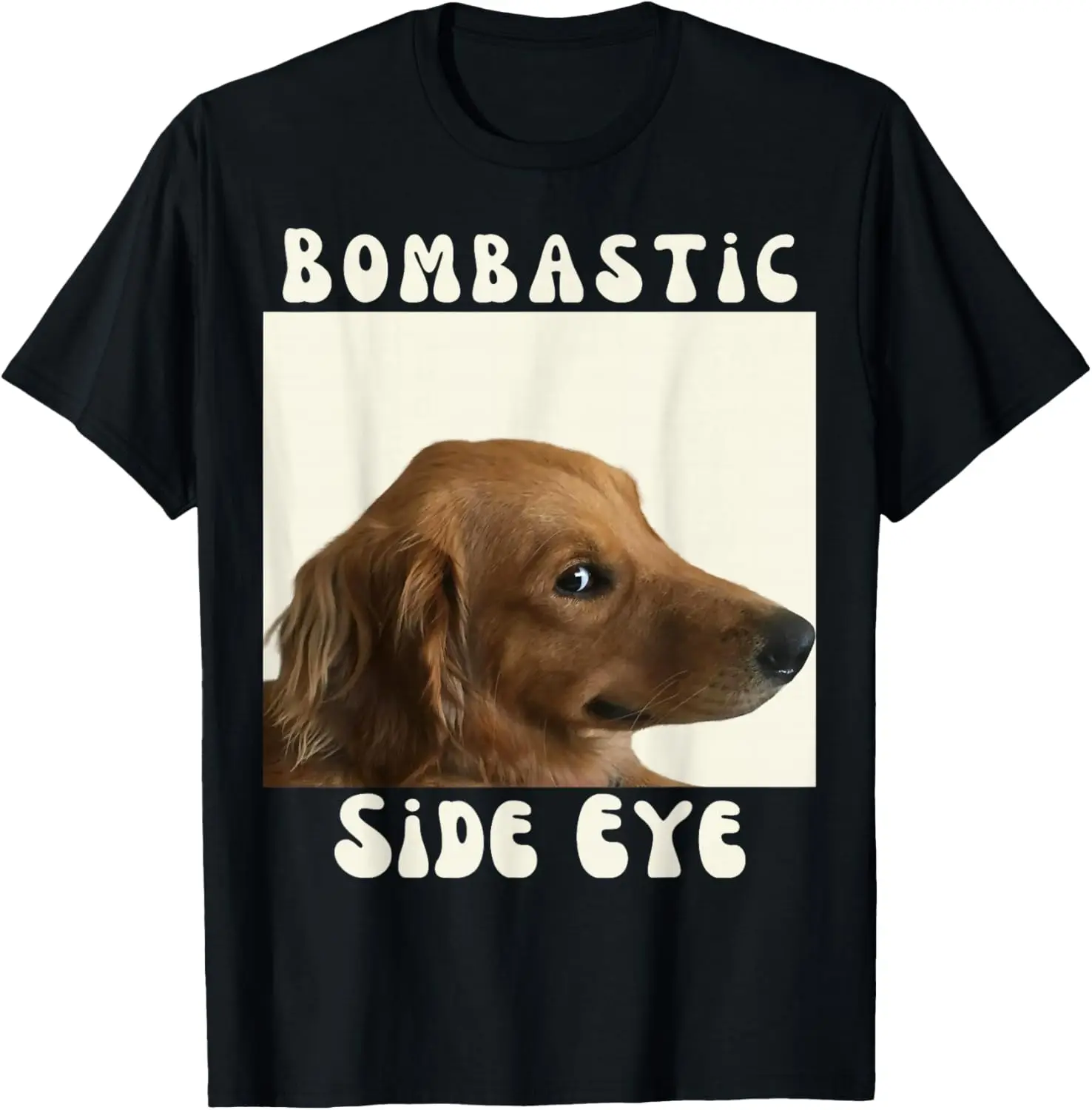 Bombastic Side Eye Funny Dog Meme Sarcastic Saying T-Shirt 100% Cotton Trendy Y2K Short-Sleeve Tee-Soft, Quick-Drying,
