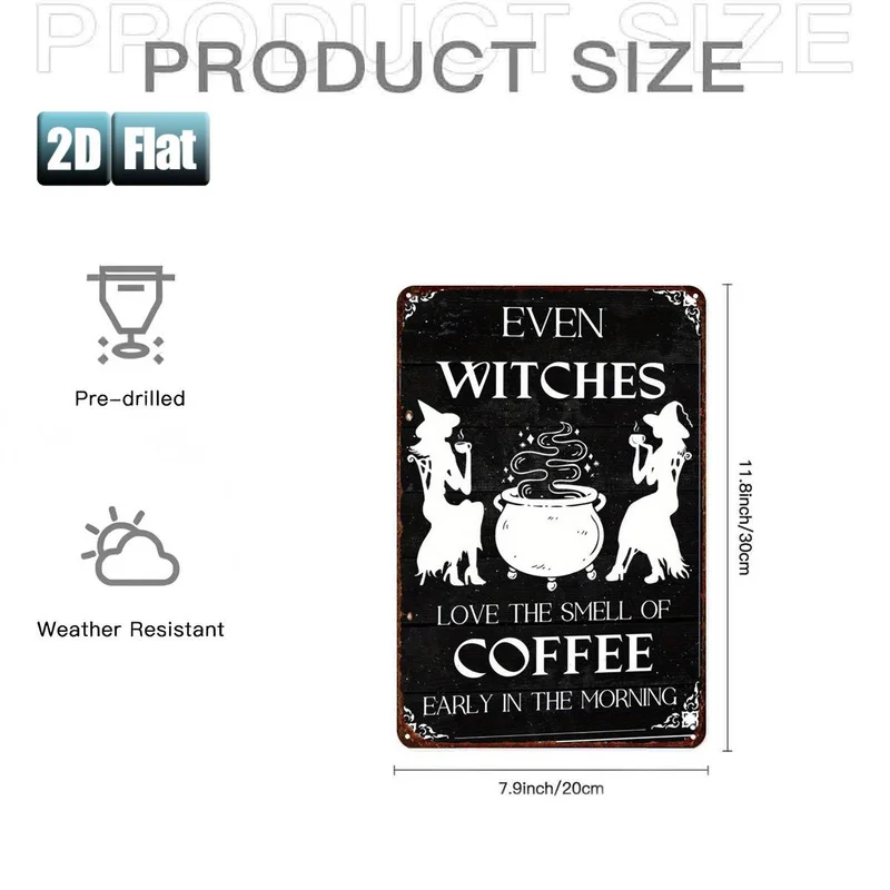 2D Flat, Even Witches Love The Smell of Early Morning Coffee, Metal Tin Sign,Decorative Canvas/Room/Restaurant/Bar/Door/Garage D