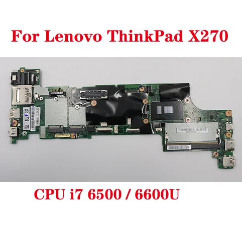 

Lot For Original Lenovo ThinkPad X270 Laptop Motherboard with model CPU i7-6500U /6600U 01LW726 01HY518 01LW734 100% Test Send