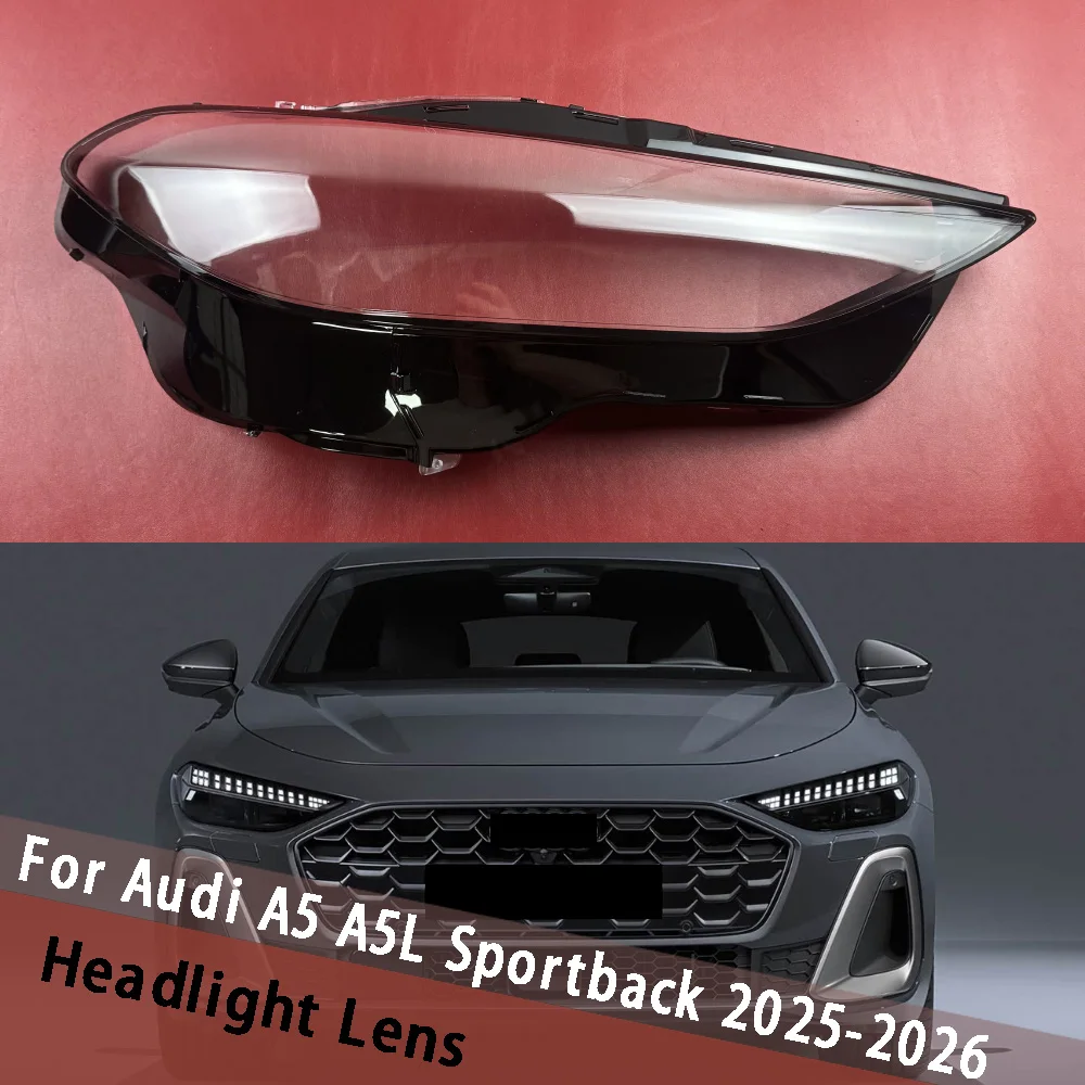 

For Audi A5 A5L Sportback 2025 2026 Head Lamp Light Case Headlight Lens Cover Lampshade Clear Lampcover Caps Headlamp Shell