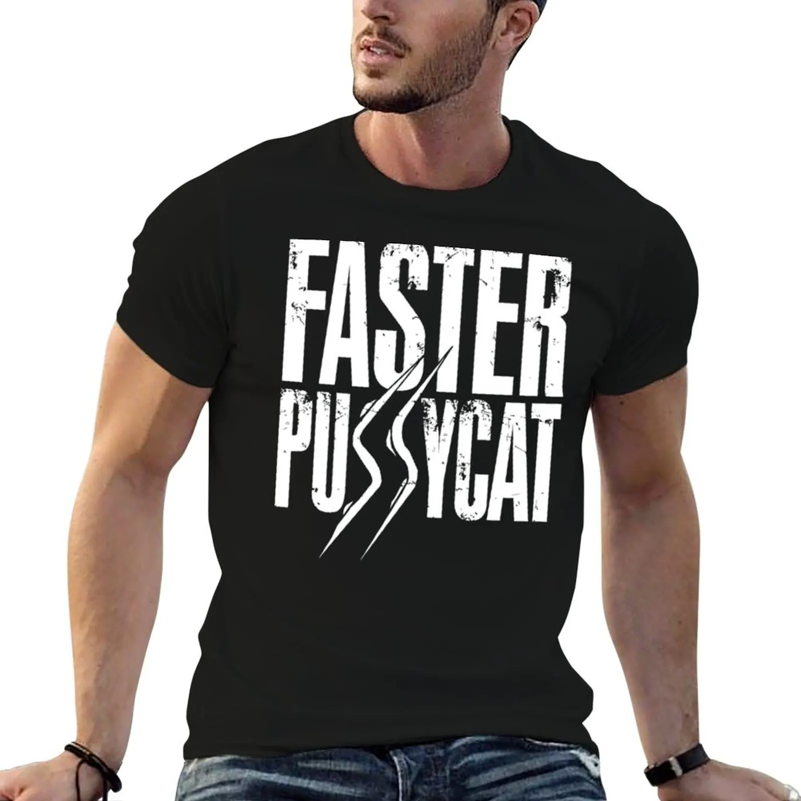 Camiseta Faster Pussycat, camisetas de algodón para hombre, camiseta divertida de algodón para hombre, camiseta de algodón