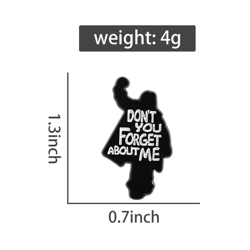 Don't You Forget About Me Enamel Pin Character Silhouette Quotes Brooch Lapel Backpack Badge Funny Jewelry Gift For Friends ﻿