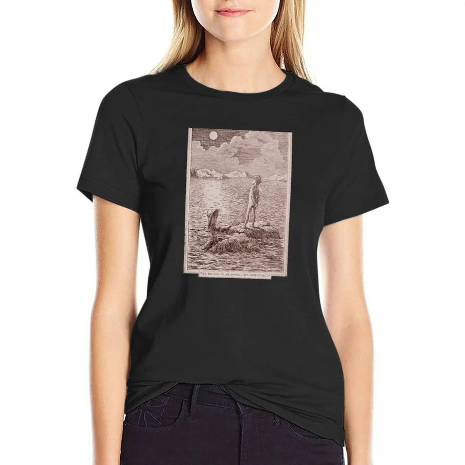 To Die Will Be An Awfully Big Adventure T-Shirt vintage funnys clothes for Women