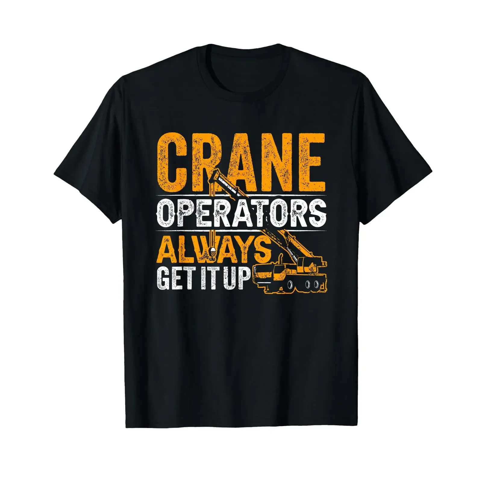 Crane Driver Kriegen Ihn Immer Hoch Profession T Shirt vintage Washed Unisex homme Breathable Stylish Stretched graphic Casual