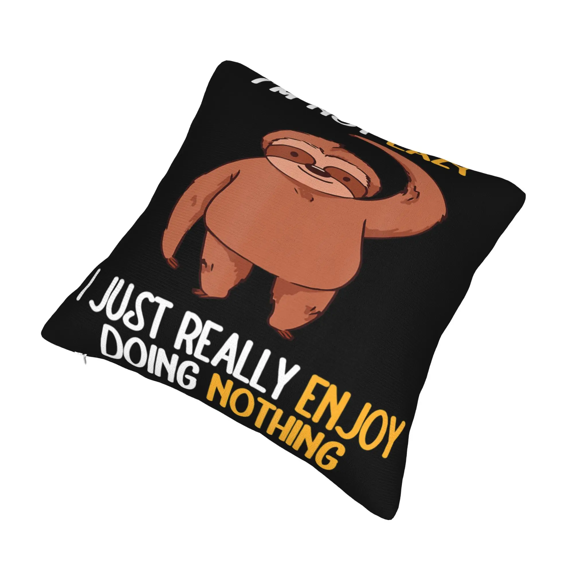 Decorative Pillowcase I'm Not Lazy I Just Really Enjoy Doing Nothing Merch Home Throw Pillow Case Cover Drop Shipping Multi-Size
