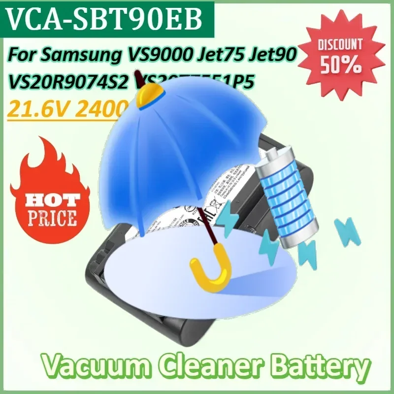 

VCA-SBT90EB 21.6V 2400mAh Rechargeable Battery Pack for Vacuum Cleaner Samsung VS9000 Jet75 Jet90 VS20R9074S2 VS20T7551P5